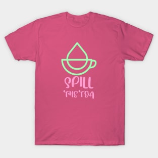 Spill the Tea Design T-Shirt